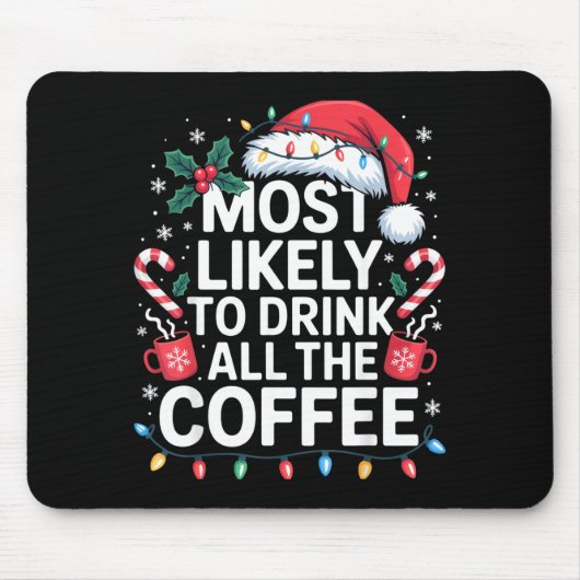 コーヒーを全部飲んでしまうかも 面白いクリスマス マウスパッド (正面)