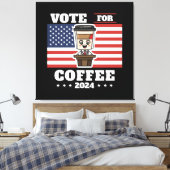 コーヒーを大統領に、コーヒーに投票 キャンバスプリント (インサイチュ (寝室))