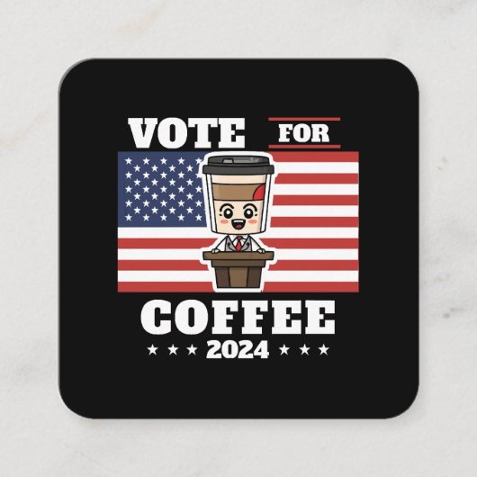 コーヒーを大統領に、コーヒーに投票 スクエア名刺 (正面)