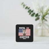 コーヒーを大統領に、コーヒーに投票 スクエア名刺 (スタンド正面)