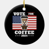 コーヒーを大統領に、コーヒーに投票 セラミックオーナメント (裏面)