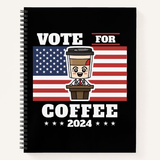 コーヒーを大統領に、コーヒーに投票 ノートブック (正面)