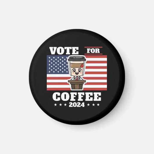 コーヒーを大統領に、コーヒーに投票 マグネット (正面)
