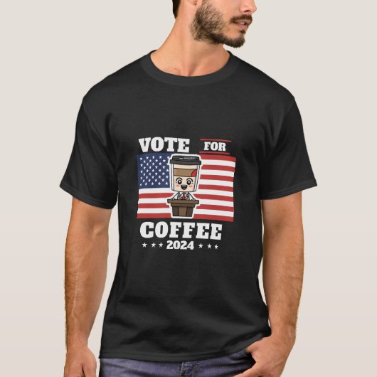 コーヒーを大統領に、コーヒーに投票 Tシャツ (正面)