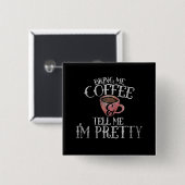 コーヒーを持ってきて私に言かわいらしえ 缶バッジ (正面&裏面)