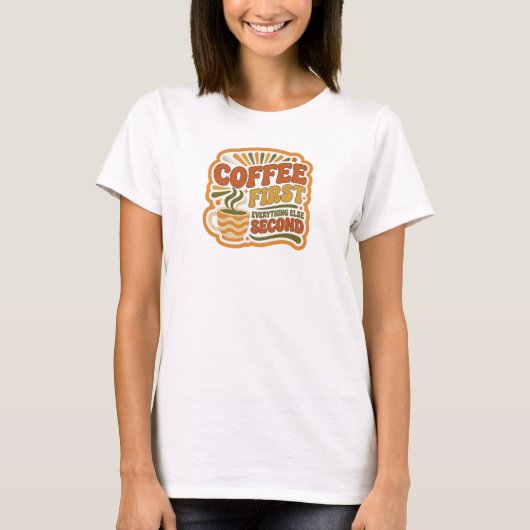 コーヒーを最初にすべてを後に ウェアラブルアート Tシャツ (正面)