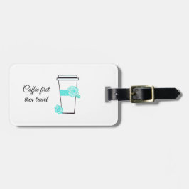 コーヒーを最初に旅行 ラゲッジタグ