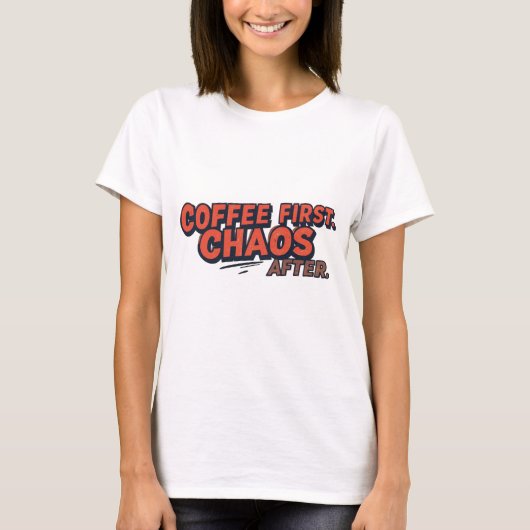 コーヒーを最初に。運試しはほどほどに。 Tシャツ (正面)