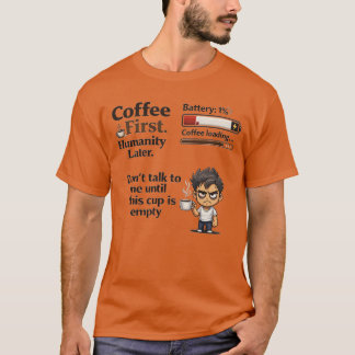 コーヒーを最初に Battery 1% Tシャツ | コーヒー前の沈黙