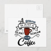 コーヒーを求める叫び、あくび ポストカード (正面/裏面)