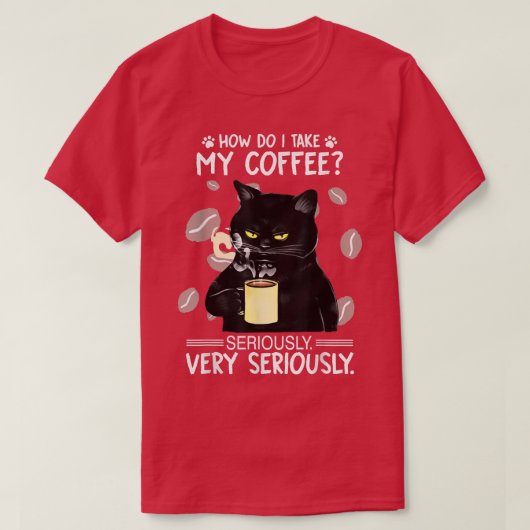 コーヒーを真剣に受け止める方法 Tシャツ (デザイン正面)