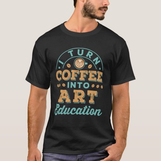 コーヒーを美術教育先生に Tシャツ (正面)