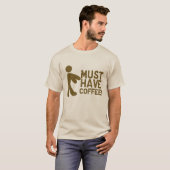 コーヒーを食べなければなりません! ゾンビ Tシャツ (正面フル)