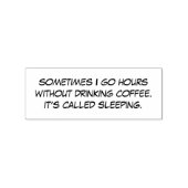 コーヒーを飲まないで何時間も過ごすことがあります ラバースタンプ (インプリント)