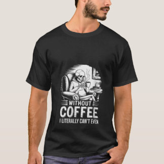 コーヒーを飲まない女性は文字通り串刺しさえできる Tシャツ