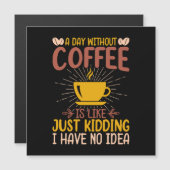 コーヒーを飲まない日は冗談だ (正面/裏面)