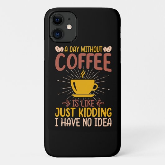 コーヒーを飲まない日は冗談だ Case-Mate iPhoneケース (裏面)