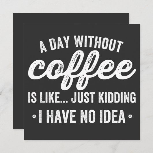 コーヒーを飲まない日は冗談に似ている 招待状 (正面/裏面)