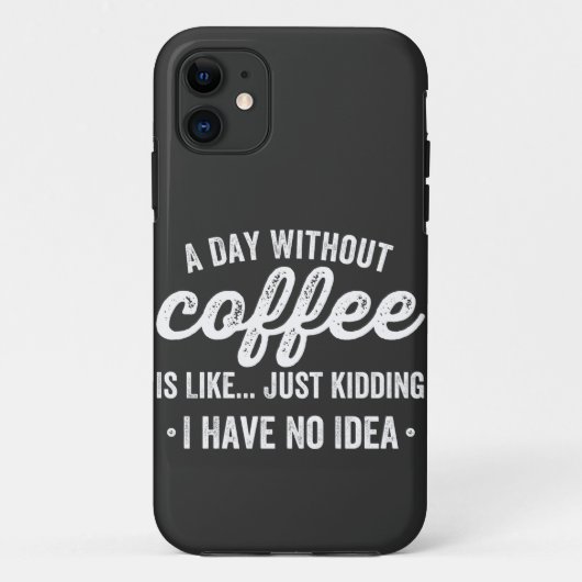 コーヒーを飲まない日は冗談に似ている Case-Mate iPhoneケース (裏面)