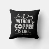 コーヒーを飲まない日は…プリント クッション (裏面)