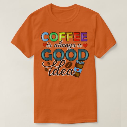 コーヒーを飲まない日はNをからかっているようなものだ Tシャツ (デザイン正面)