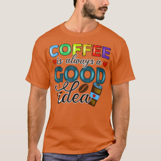 コーヒーを飲まない日はNをからかっているようなものだ Tシャツ