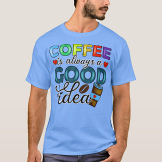 コーヒーを飲まない日はNをからかっているようなものだ Tシャツ