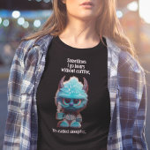 コーヒーを飲まない時間…睡眠と呼ばれる トライブレンドTシャツ