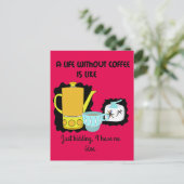 コーヒーを飲まない生活は、冗談のようなものだ ポストカード (スタンド正面)