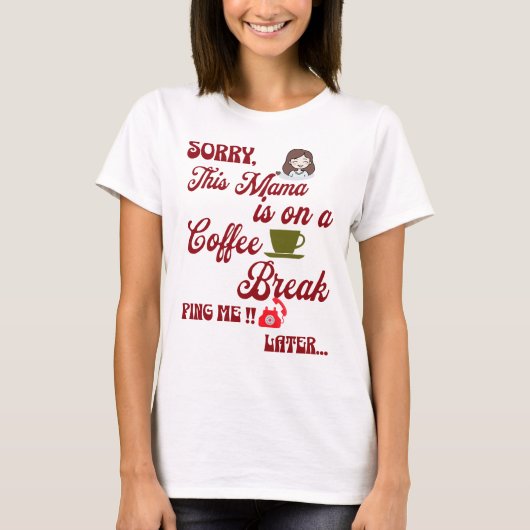 コーヒーを飲みながら、かわいい母の日の贈り物 Tシャツ (正面)