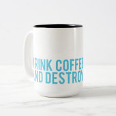 コーヒーを飲み、破壊して下さい ツートーンマグカップ (正面左)