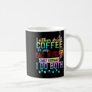 コーヒーを飲むか悪口を言うかのどちらかです 冗談です コーヒーマグカップ