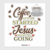 「コーヒーを飲むと始まる、保イエスは行く」 シール (シート)