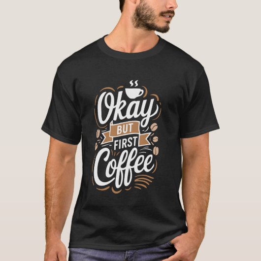 コーヒーを飲むのが先よ Tシャツ (正面)