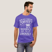 コーヒーを飲むのが本当に大好き!面白いコーヒー愛好家向け Tシャツ (正面フル)