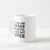 コーヒーを飲むまでは法律を作るなと頼むな コーヒーマグカップ (正面左)