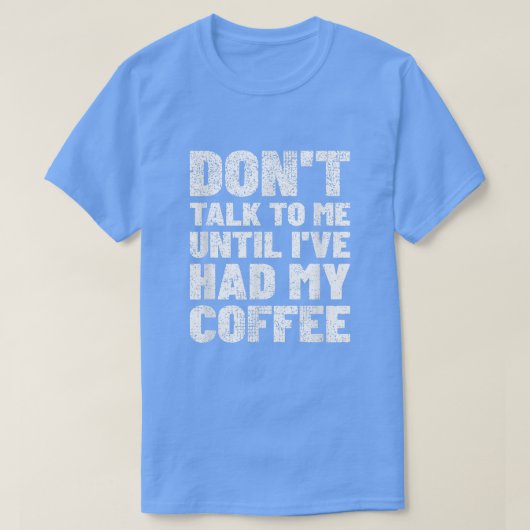 コーヒーを飲むまで話しかけるな61 Tシャツ (デザイン正面)