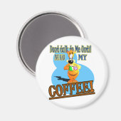 コーヒーを飲むまで話しかけるな！ マグネット (正面/裏面)