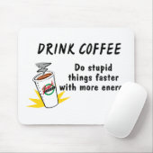 コーヒーを飲むより早くバカなこと….. マウスパッド (マウス)