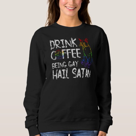 コーヒーを飲むゲイHail Satan Lgbt スウェットシャツ (正面)