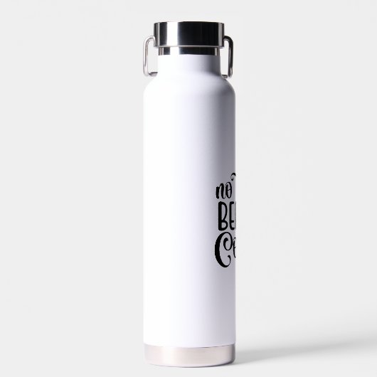 コーヒーを飲む前に口答えしない。 ウォーターボトル (正面)