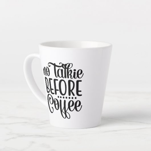 コーヒーを飲む前に口答えしない。 カフェラテマグ (左アングル)