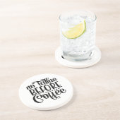 コーヒーを飲む前に口答えしない。 コースター (側面)