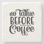 コーヒーを飲む前に口答えしない。 ストーンコースター (正面)