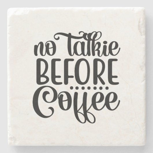 コーヒーを飲む前に口答えしない。 ストーンコースター (正面)