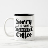 コーヒーを飲む前に私が言ったことをごめんなさい ツートーンマグカップ (左)