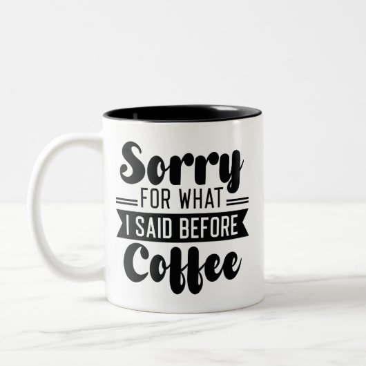 コーヒーを飲む前に私が言ったことをごめんなさい ツートーンマグカップ (左)