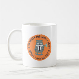 コーヒーを飲む前に言ってしまってごめんなさい。 コーヒーマグカップ