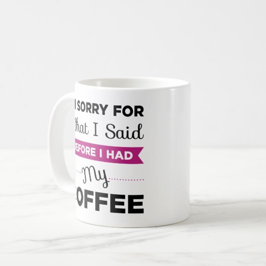 コーヒーを飲む前に言ってしまってごめんなさい コーヒーマグカップ (正面左)