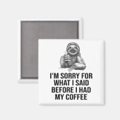 コーヒーを飲む前に言ってしまってごめんなさい マグネット (正面/裏面)